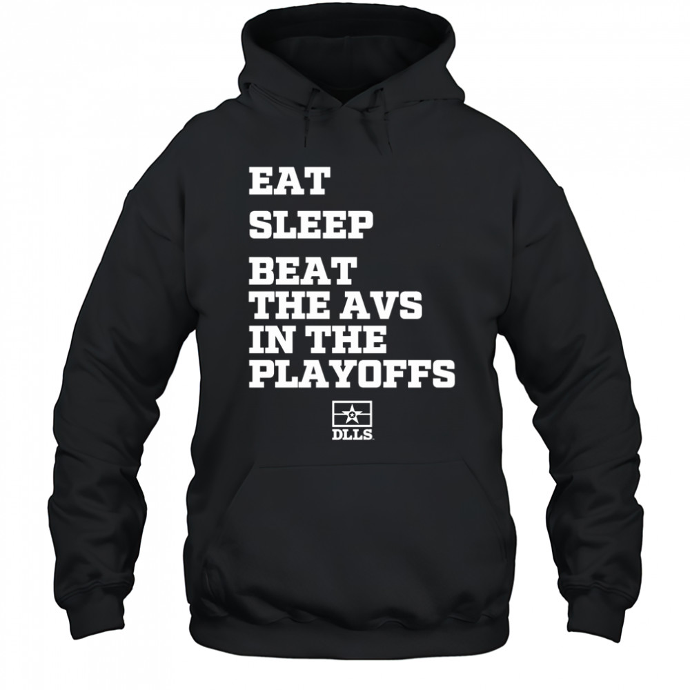 Eat Sleep Beat The Avs In The Playoffs Dallas Stars Hockey 2025 t-shirt Hoodie