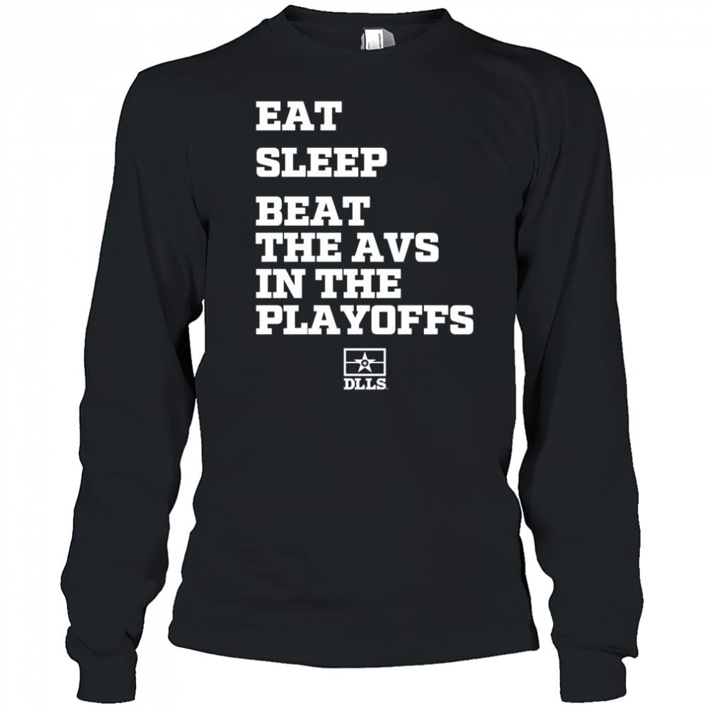 Eat Sleep Beat The Avs In The Playoffs Dallas Stars Hockey 2025 t-shirt Long Sleeved