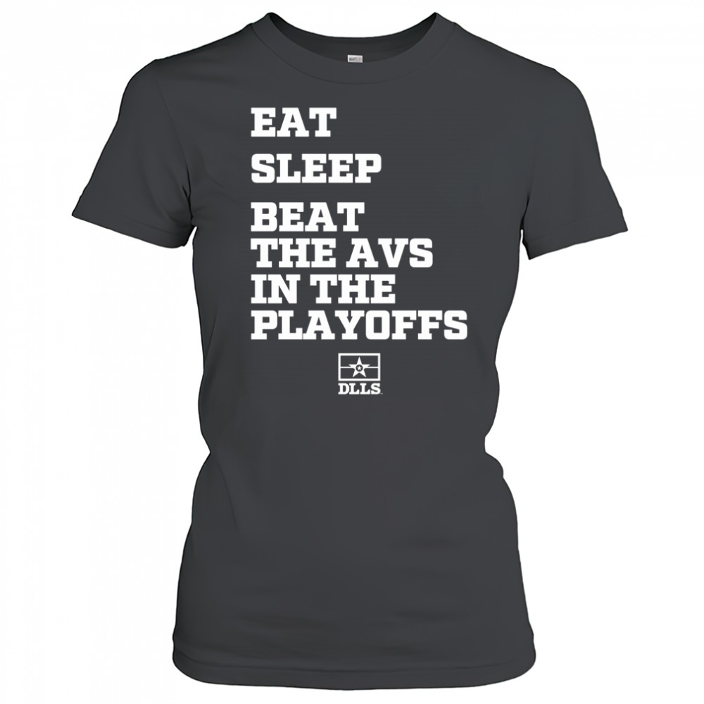 Eat Sleep Beat The Avs In The Playoffs Dallas Stars Hockey 2025 t-shirt Women's T-shirt