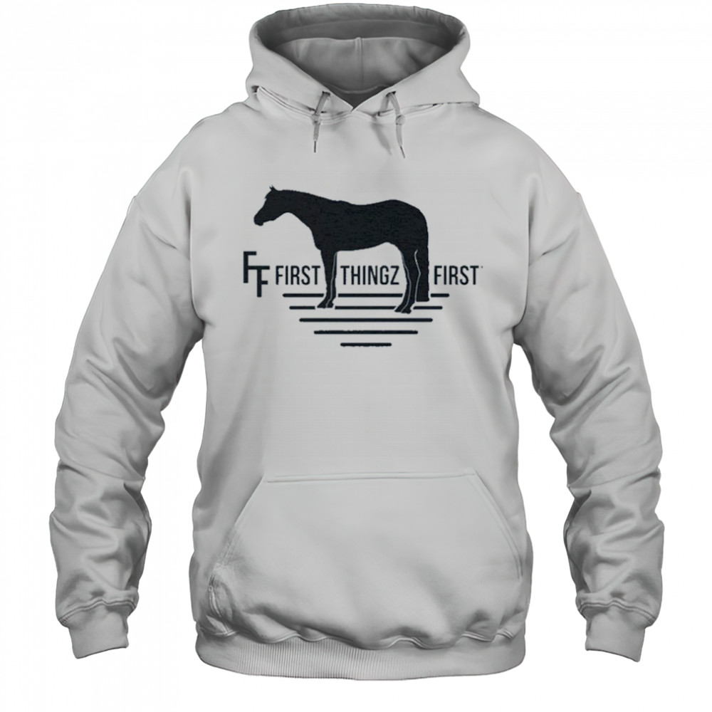 First Thingz First Horse T-Shirt Hoodie