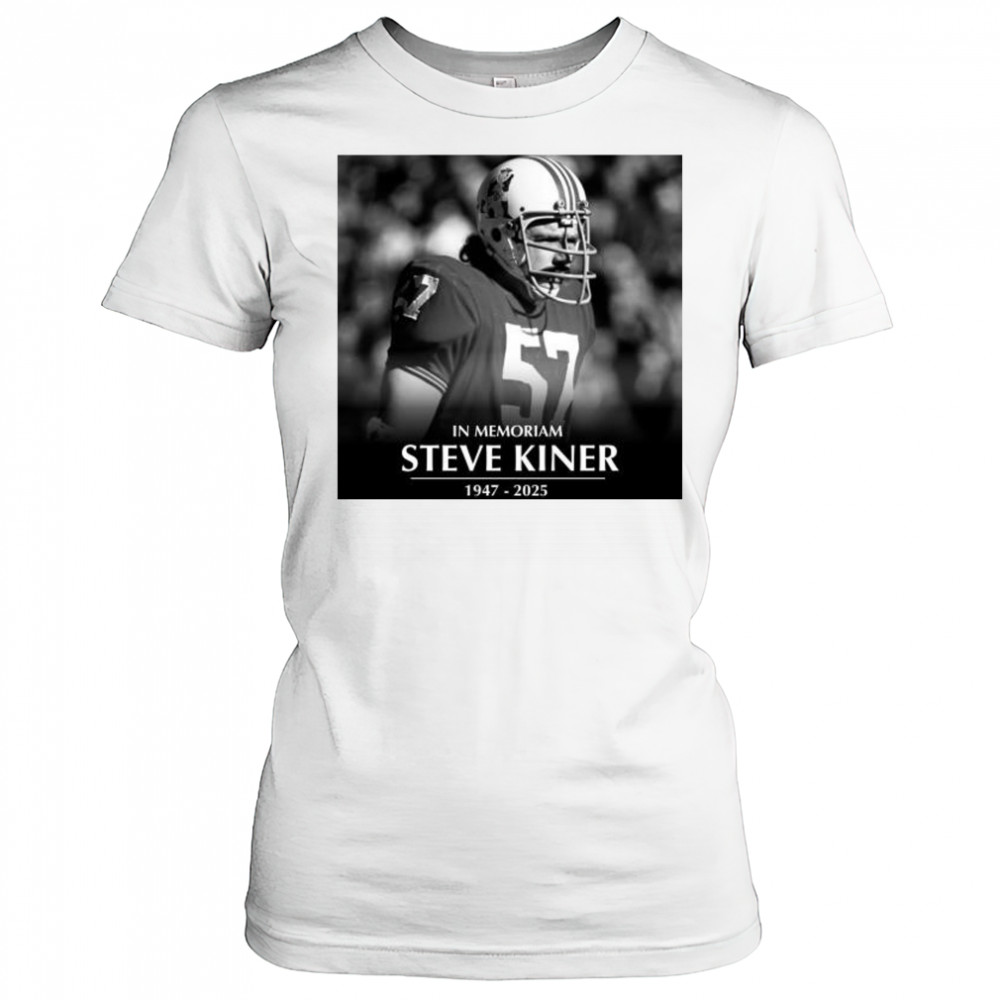 In Memoriam former Patriots linebacker and College Football Hall of Famer Steve Kiner 1947-2025 t-shirt Women's T-shirt