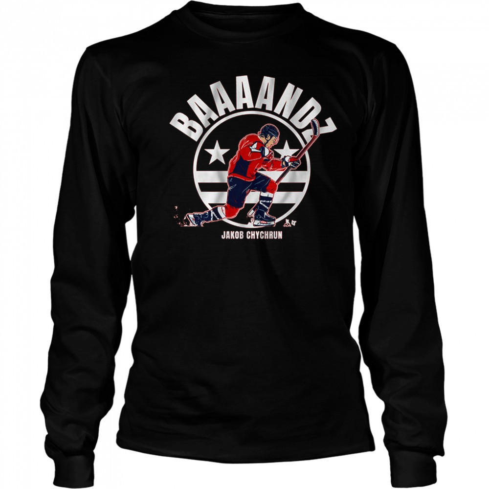 Jakob Chychrun Baaaandz Bandz A Make Her Dance Washington Capitals Hockey t-shirt Long Sleeved