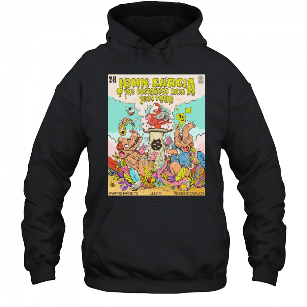 John Garcia The Bastiddos Raya 2025 Tour Pappy & Harriet’s July 19 2025 Pioneertown CA Poster t-shirt Hoodie