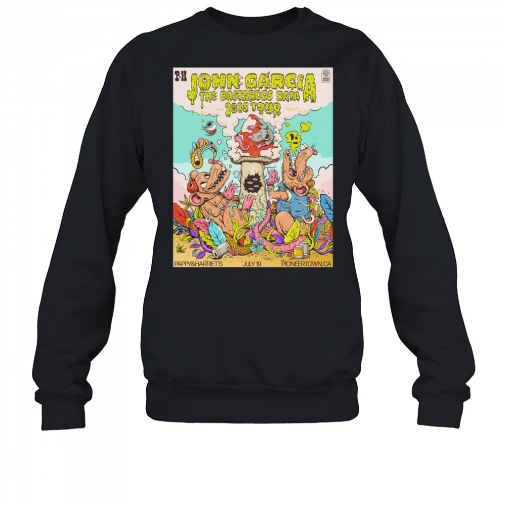 John Garcia The Bastiddos Raya 2025 Tour Pappy & Harriet’s July 19 2025 Pioneertown CA Poster t-shirt Sweatshirt