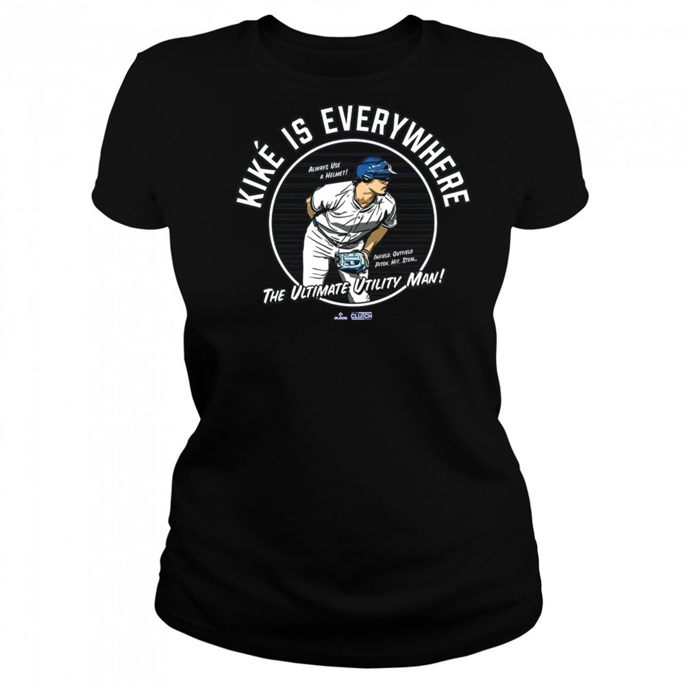 Kiké Hernández is Everywhere LA Dodgers The Ultimate Utility Man Always Use A Helmet Infield Outfield Pitch Hit Steal t-shirt Women's T-shirt