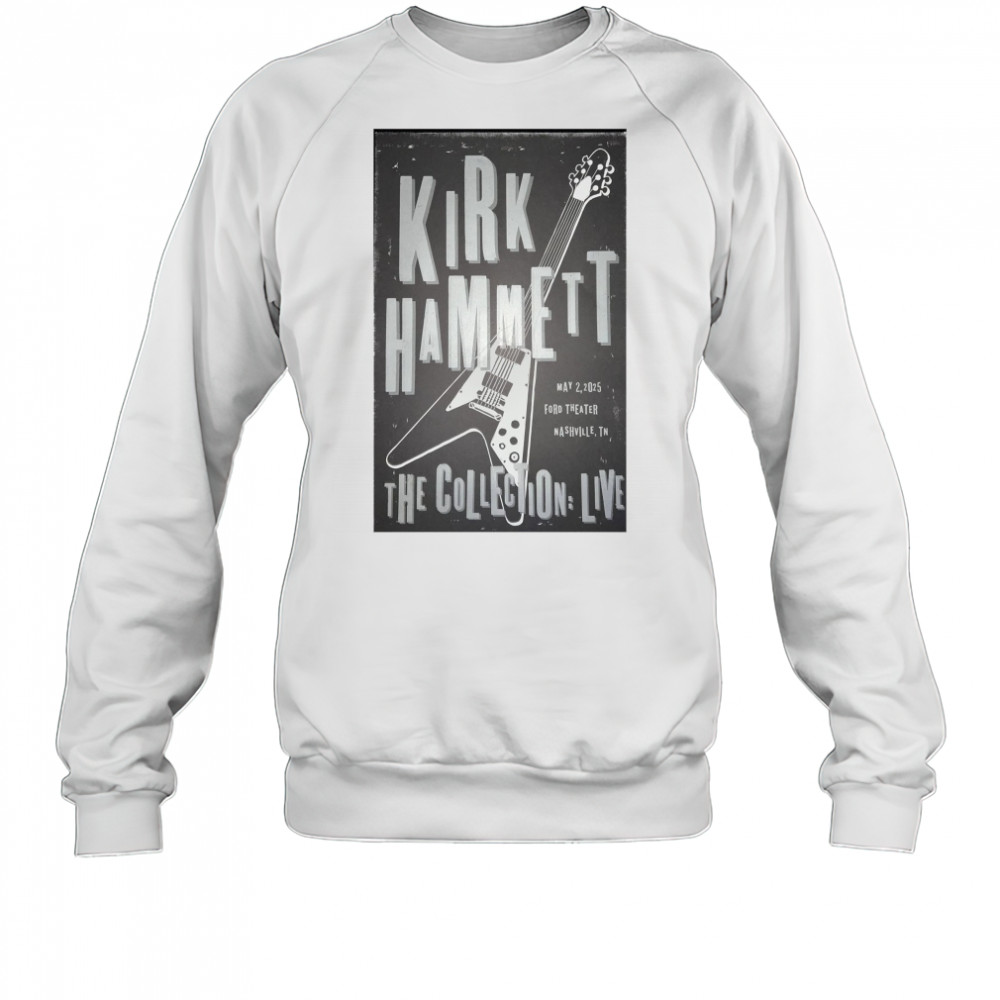 Kirk Hammett The Collection Live May 2 2025 Ford Theater Nashville TN Poster t-shirt Sweatshirt