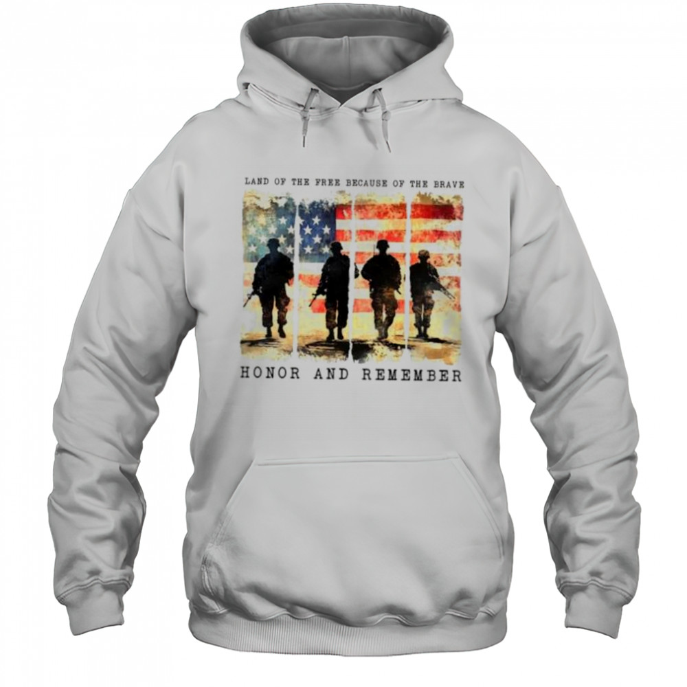 Land of the free because of the brave honor and remember memorial day shirt Hoodie