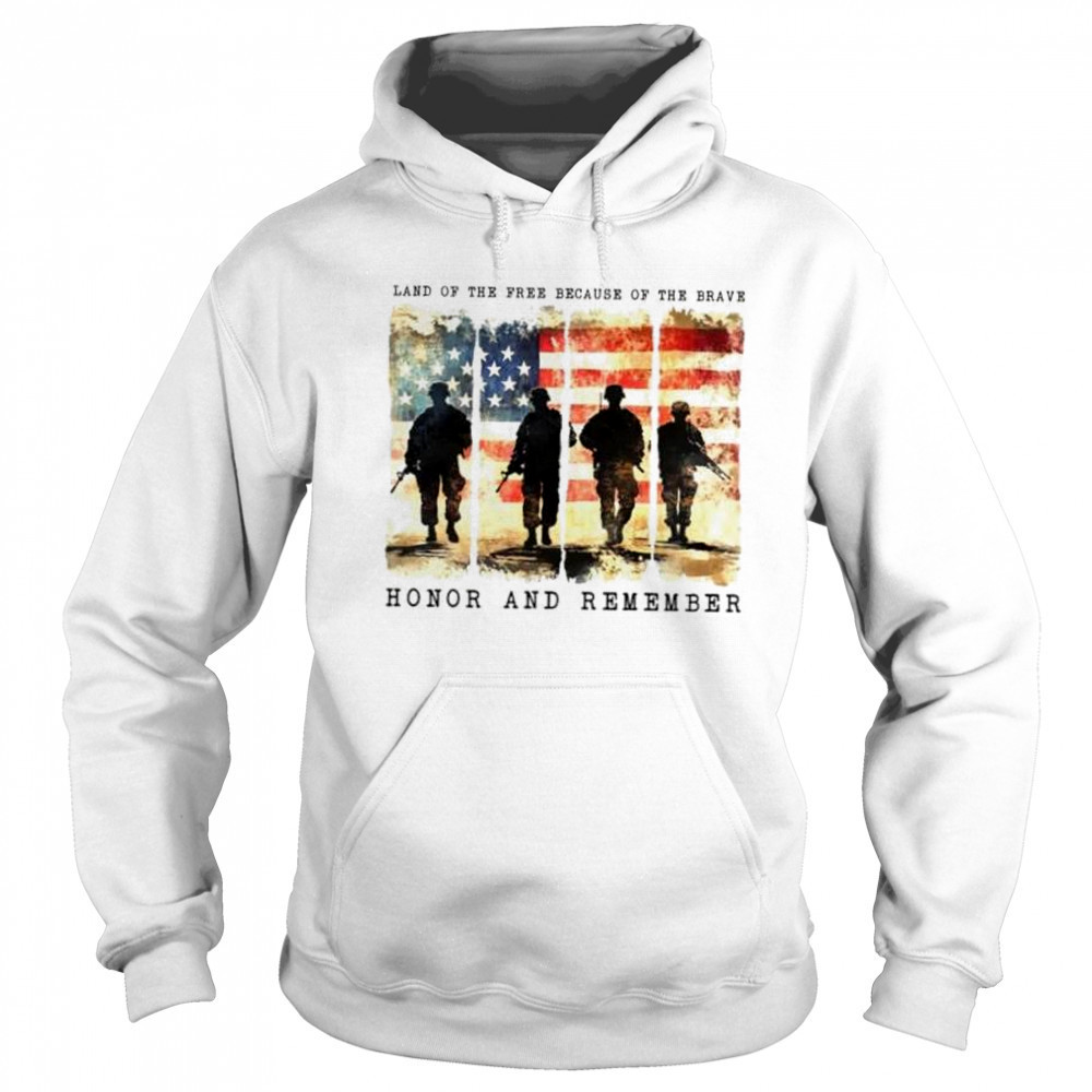 Land of the free because of the brave honor and remember memorial day shirt Sweatshirt