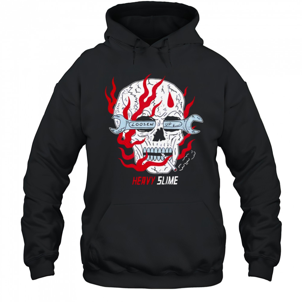 Loosen up heavy slime skull shirt Hoodie