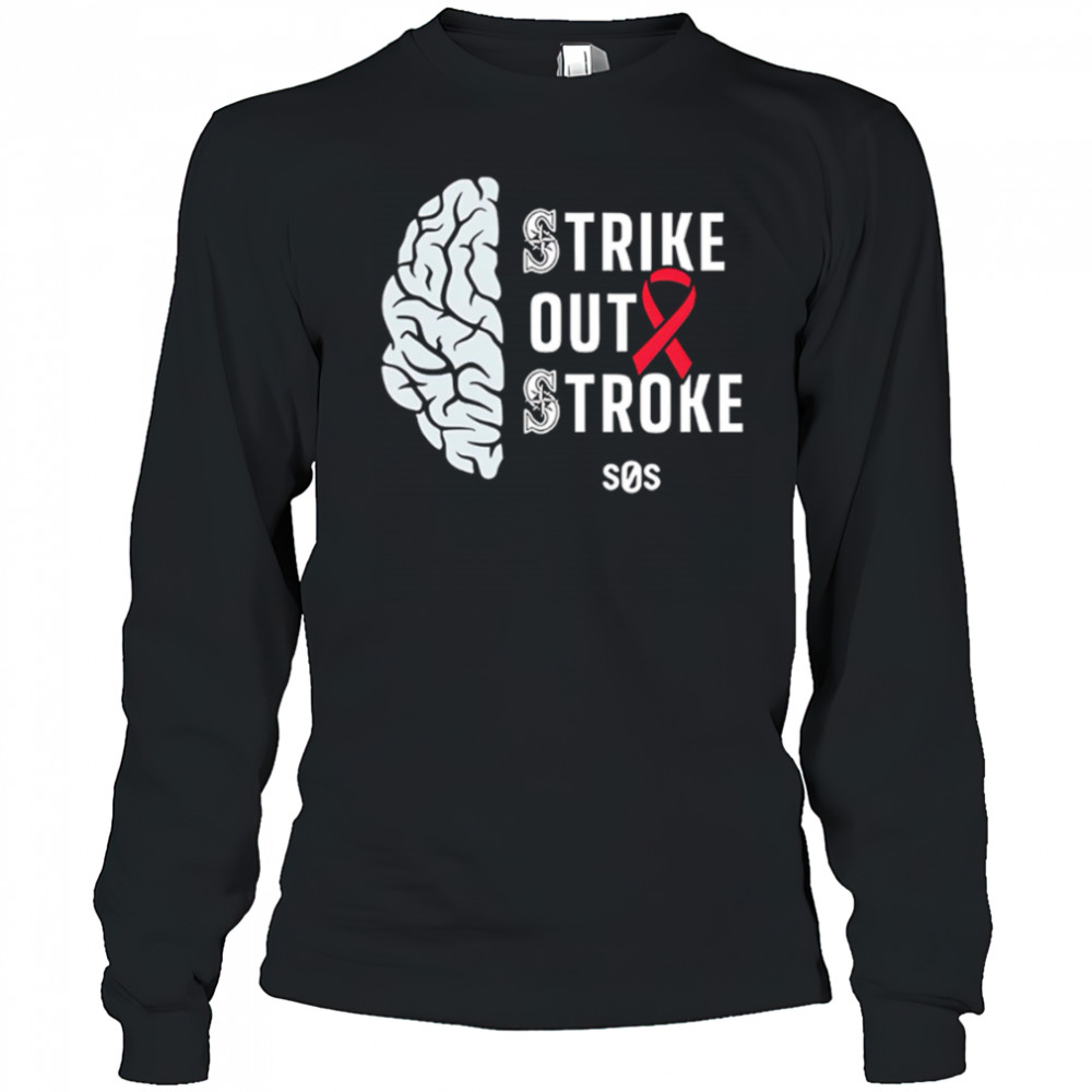 Mariners strike out stroke night 2025 shirt Long Sleeved