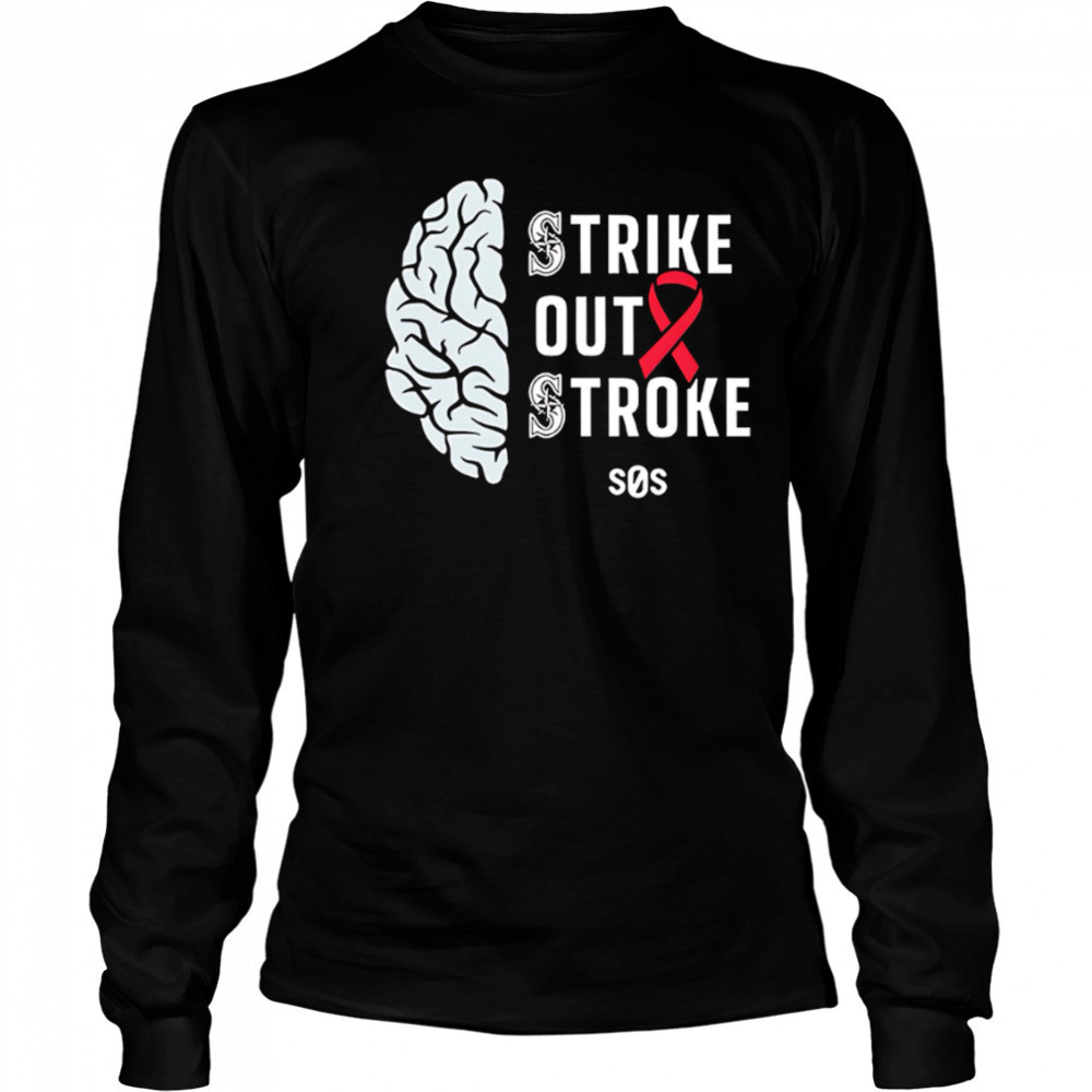Mariners strike out stroke night 2025 shirt Long Sleeved