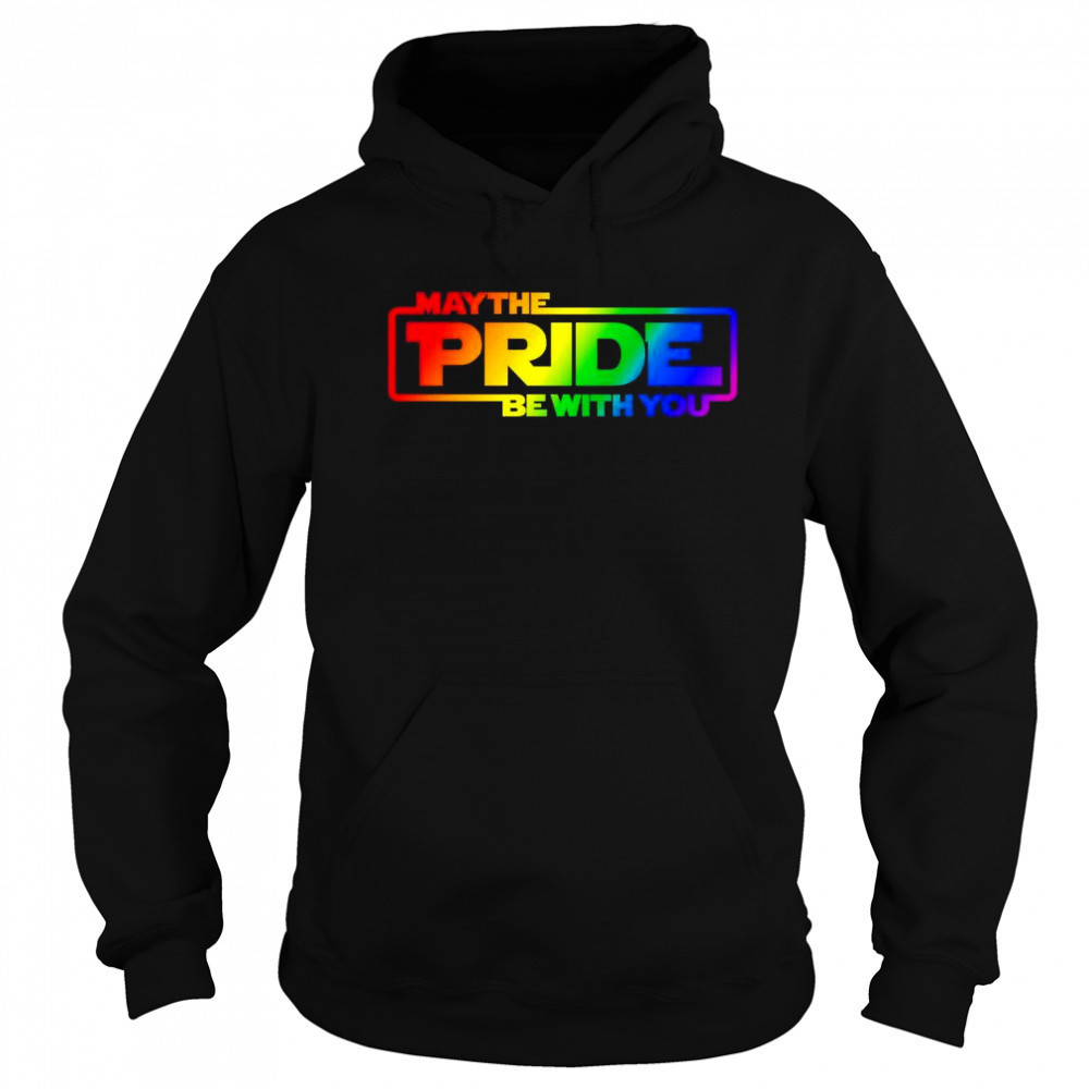 May the pride be with you pride month shirt Sweatshirt
