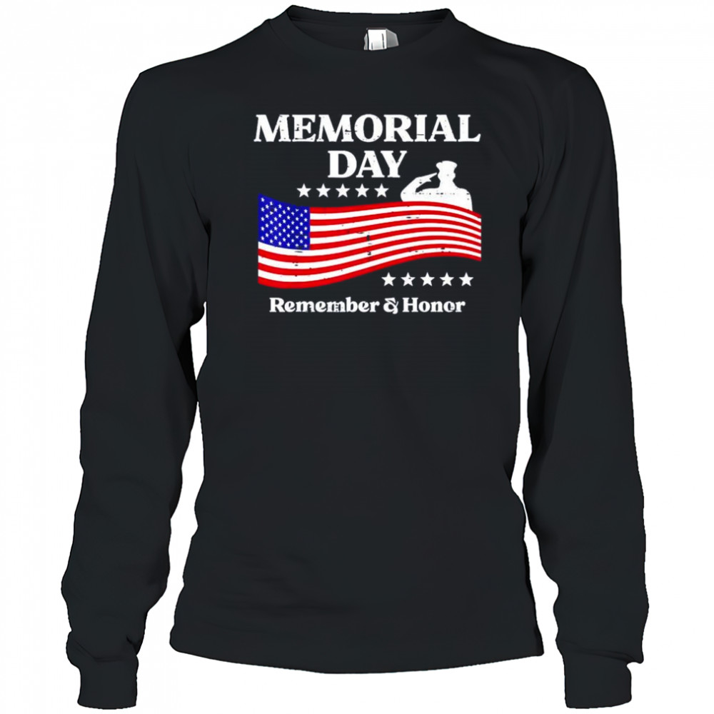Memorial day remember and honor USA flag shirt Long Sleeved