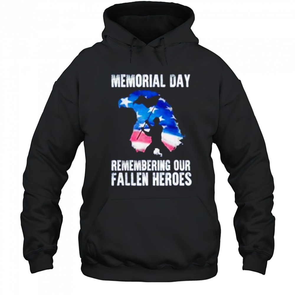 Memorial day remembering our fallen heroes shirt Hoodie