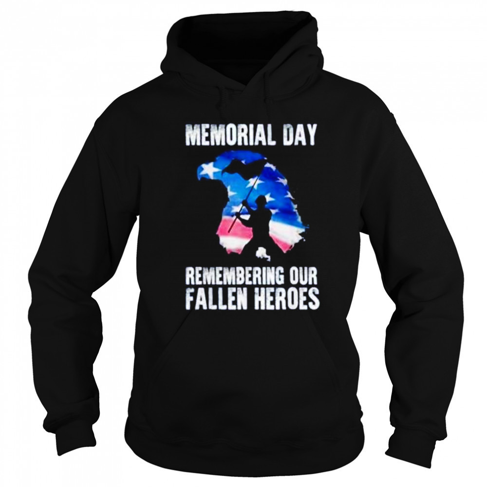 Memorial day remembering our fallen heroes shirt Sweatshirt