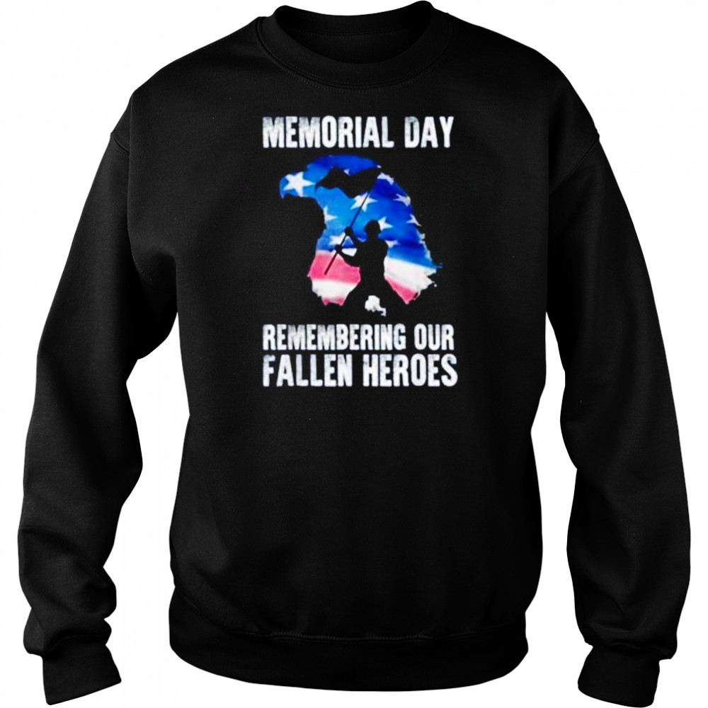 Memorial day remembering our fallen heroes shirt Hoodie