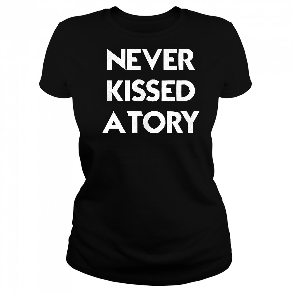 Never kissed a tory shirt Women's T-shirt