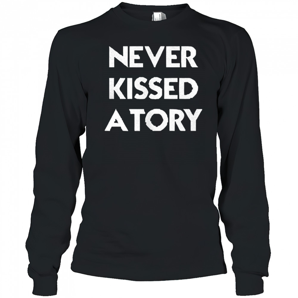 Never kissed a tory shirt Long Sleeved