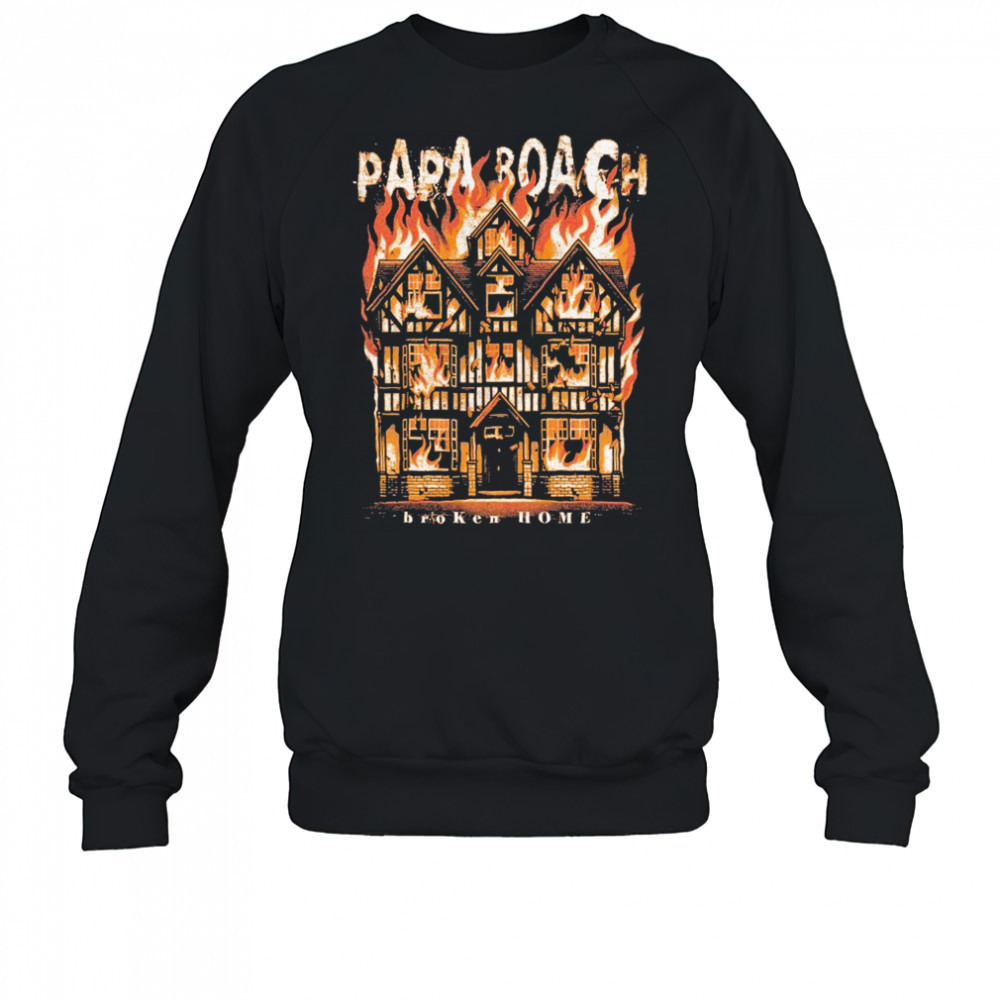 Papa Roach Broken Home T-shirt Sweatshirt