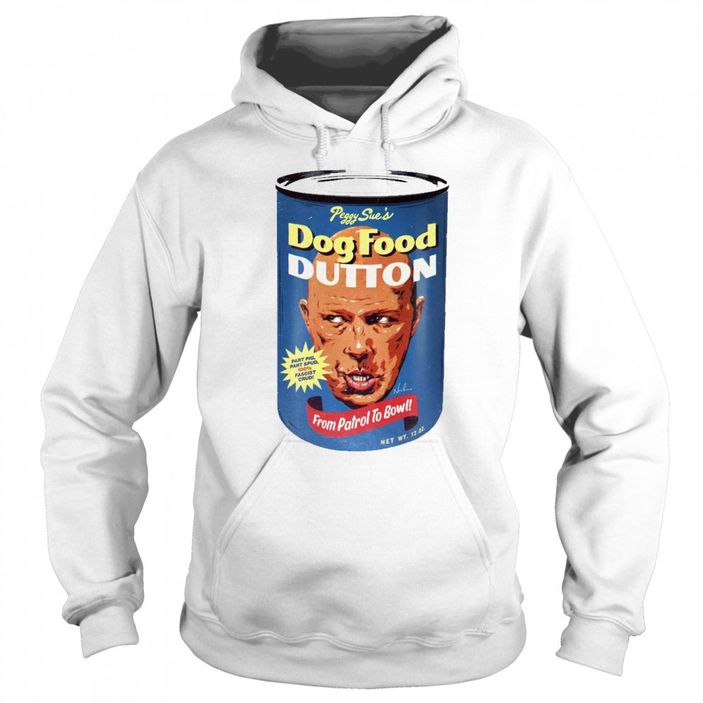 Peggy Sue’s Dog Food Dutton From Patrol To Bow 2025 t-shirt Sweatshirt