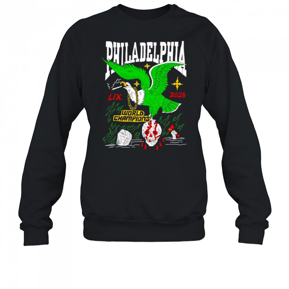 Philadelphia LIX 2025 World Champions eagle smoking shirt Sweatshirt