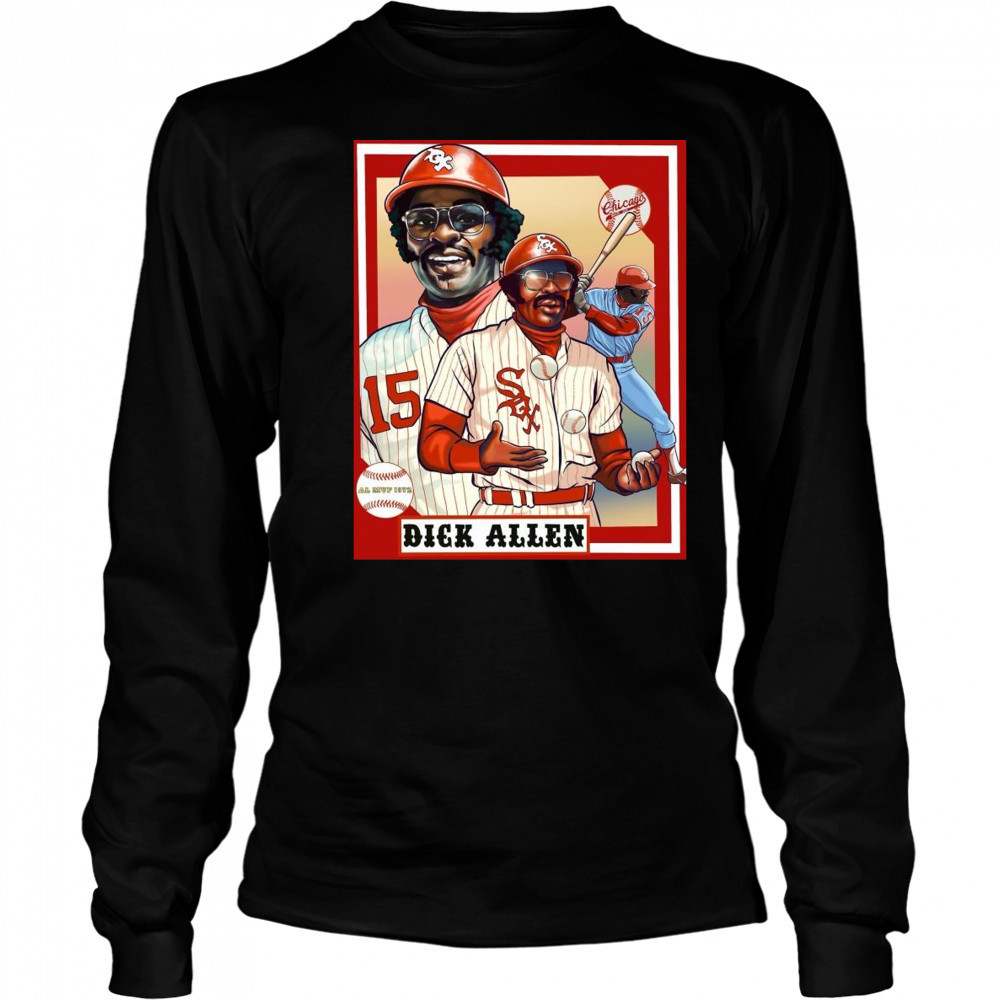 Poster Chicago White Sox Dick Allen AL MVP 1972 An Iconic Moment Of An Iconic Player t-shirt Long Sleeved