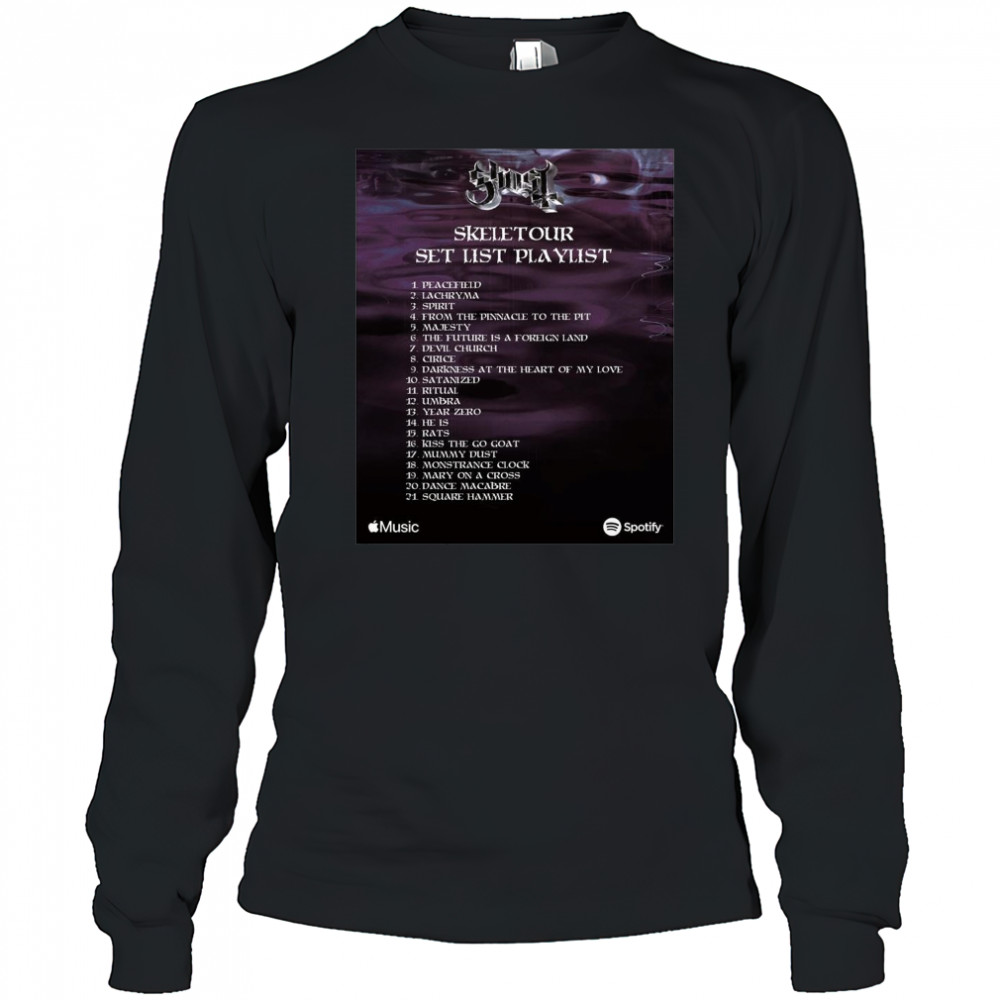 Poster Ghost Skeletour Setlist Playlist Peacefield Lachryma Spirit From The Pinnacle To The Pit t-shirt Long Sleeved
