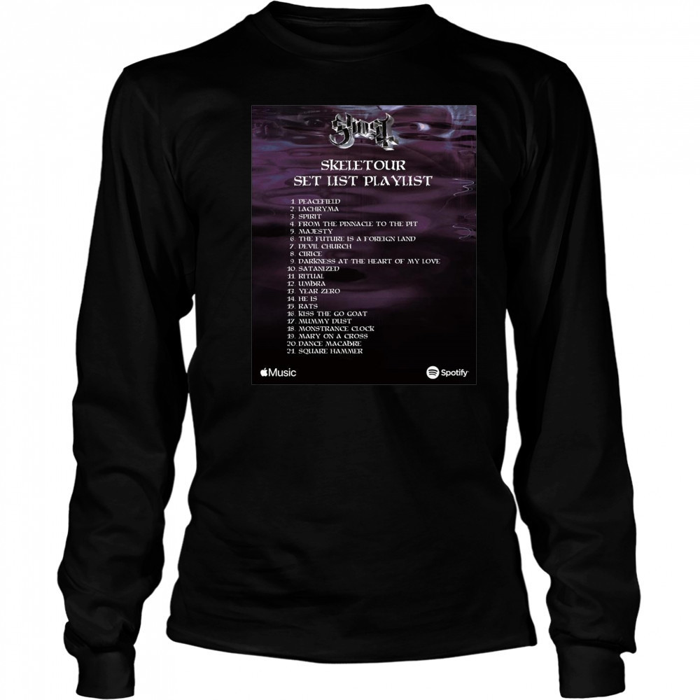 Poster Ghost Skeletour Setlist Playlist Peacefield Lachryma Spirit From The Pinnacle To The Pit t-shirt Long Sleeved