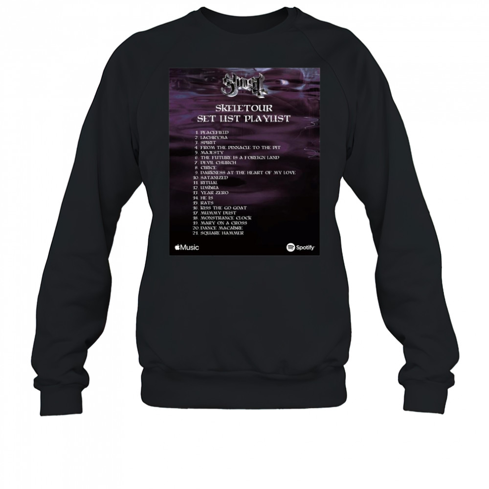 Poster Ghost Skeletour Setlist Playlist Peacefield Lachryma Spirit From The Pinnacle To The Pit t-shirt Sweatshirt