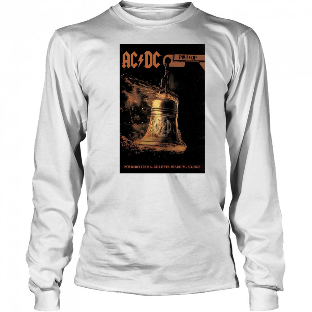 Poster The Gillette Stadium in Foxborough MA Show AC DC Band May 04 2025 t-shirt Long Sleeved
