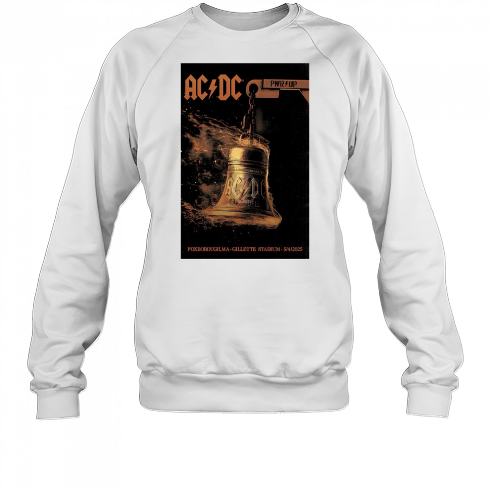Poster The Gillette Stadium in Foxborough MA Show AC DC Band May 04 2025 t-shirt Sweatshirt