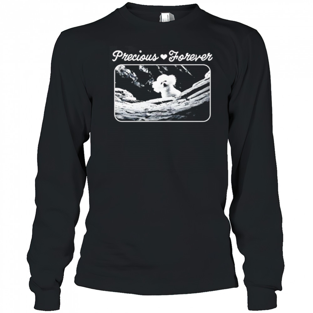 Precious forever shirt Long Sleeved