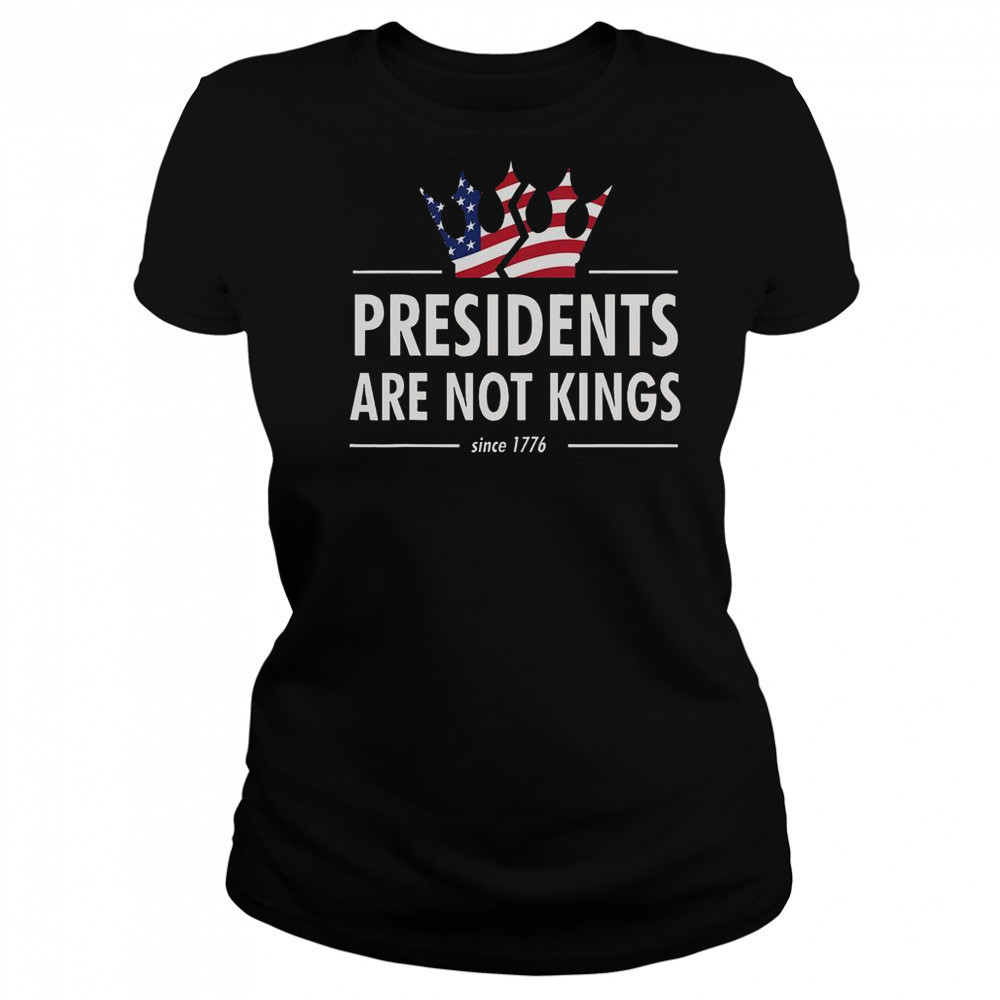 Presidents Are Not Kings USA Flag Since 1776 T-Shirt Women's T-shirt