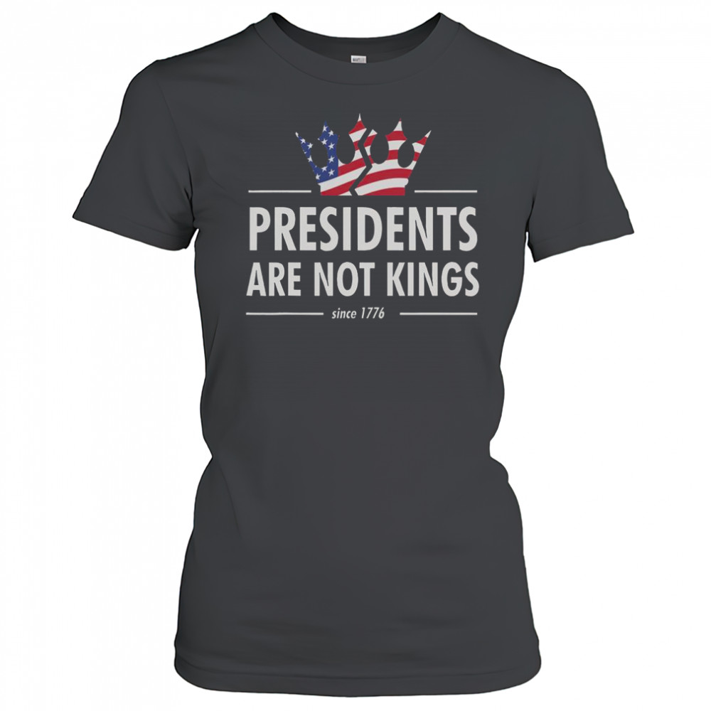 Presidents Are Not Kings USA Flag Since 1776 T-Shirt Women's T-shirt