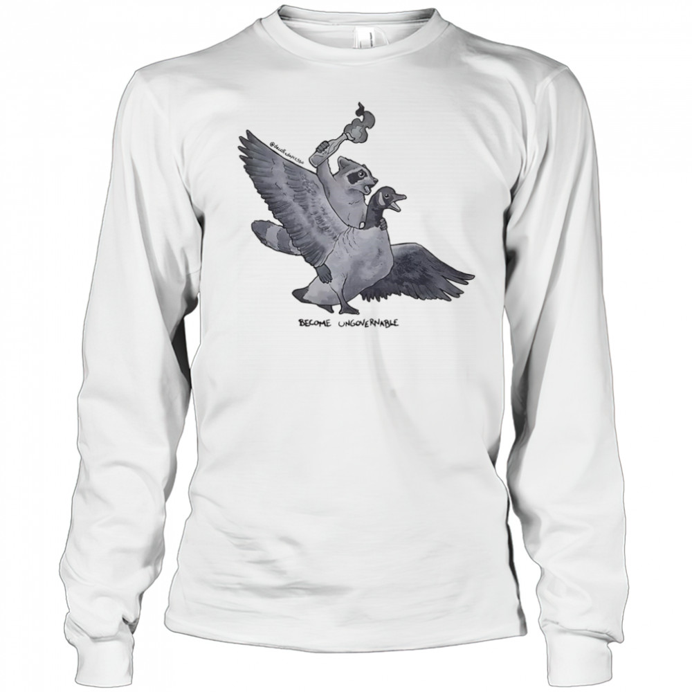 Raccoon Ungovernable shirt Long Sleeved