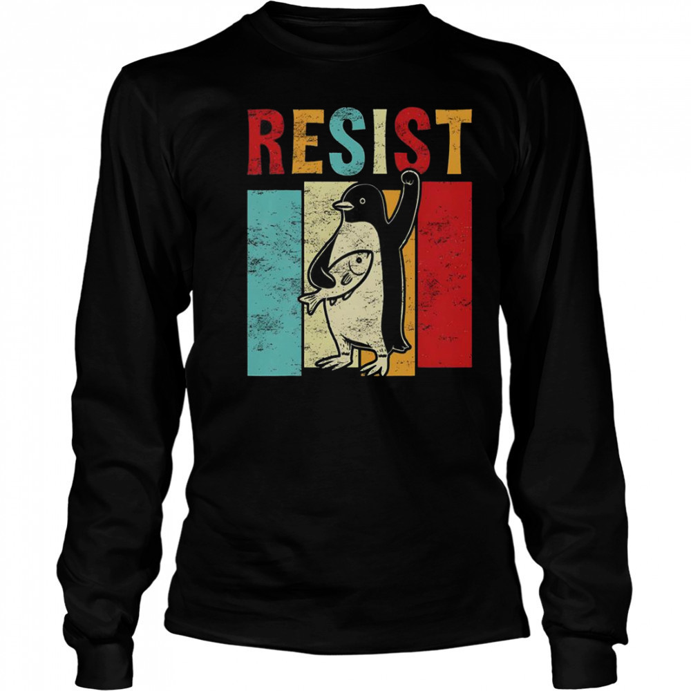 Resist Resistance Penguin USA Activism Freedom Protest T-Shirt Long Sleeved