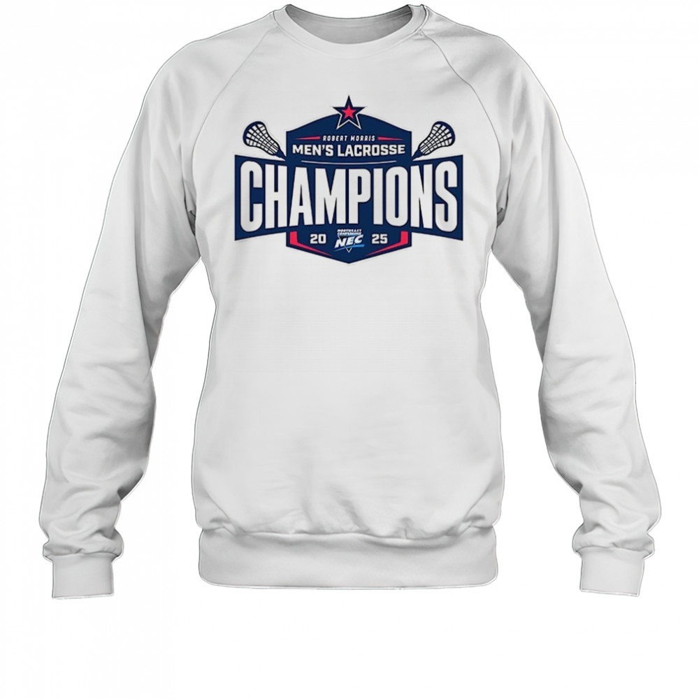 Robert Morris Men’s Lacrosse Champions 2025 shirt Sweatshirt