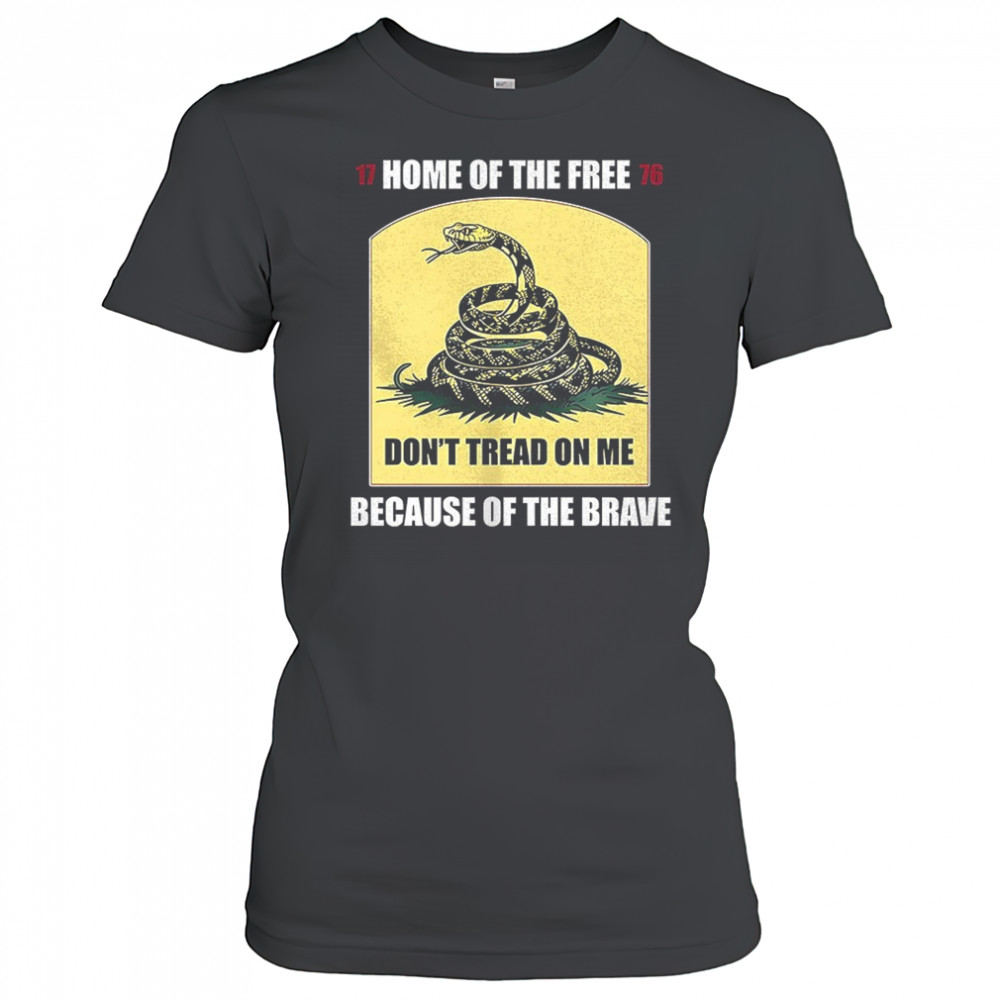 Snake don’t tread on me home of the free because of the brave shirt Women's T-shirt