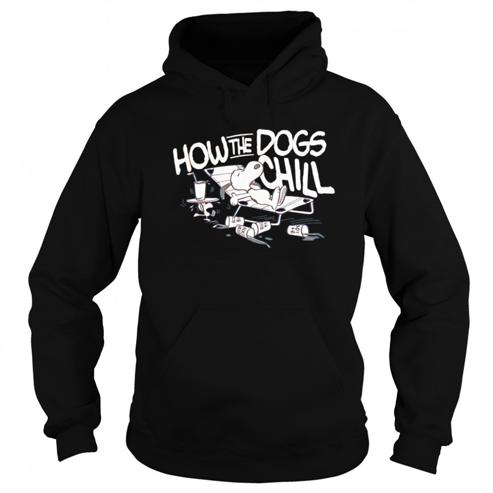 Snoopy how the dogs chill shirt Sweatshirt