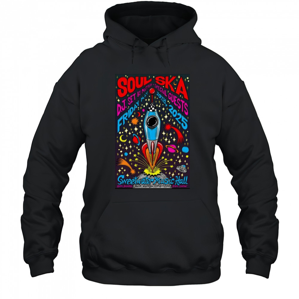 Soul Ska At Sweetwater Music Hall In Mill Valley CA On May 30 2025 Tour Poster t-shirt Hoodie