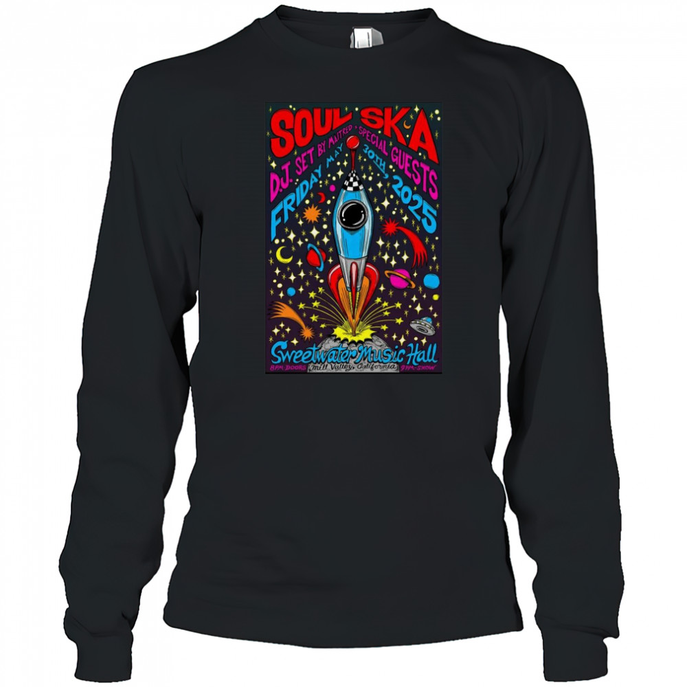 Soul Ska At Sweetwater Music Hall In Mill Valley CA On May 30 2025 Tour Poster t-shirt Long Sleeved