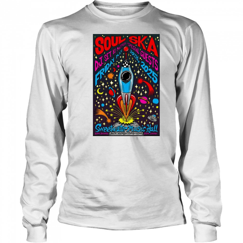 Soul Ska At Sweetwater Music Hall In Mill Valley CA On May 30 2025 Tour t-shirt Long Sleeved