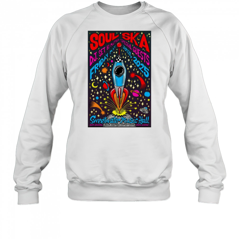 Soul Ska At Sweetwater Music Hall In Mill Valley CA On May 30 2025 Tour t-shirt Sweatshirt