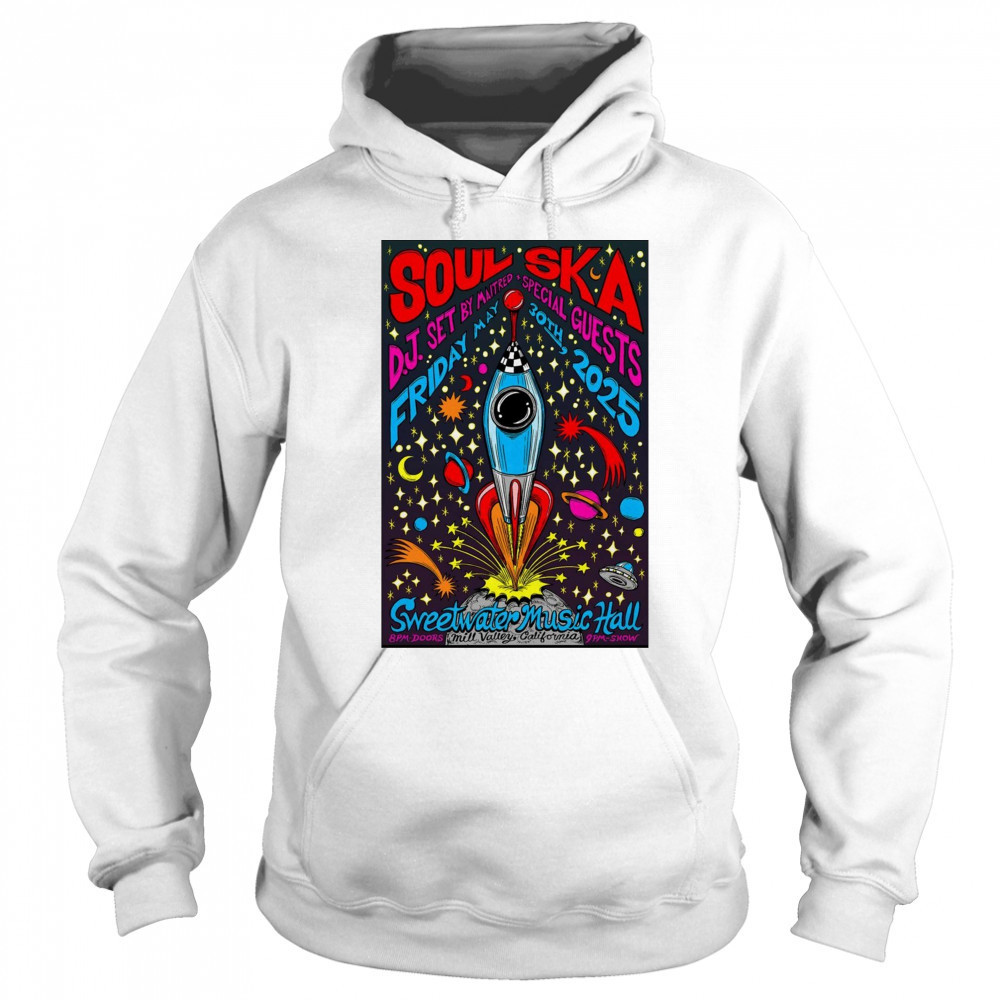 Soul Ska At Sweetwater Music Hall In Mill Valley CA On May 30 2025 Tour t-shirt Sweatshirt