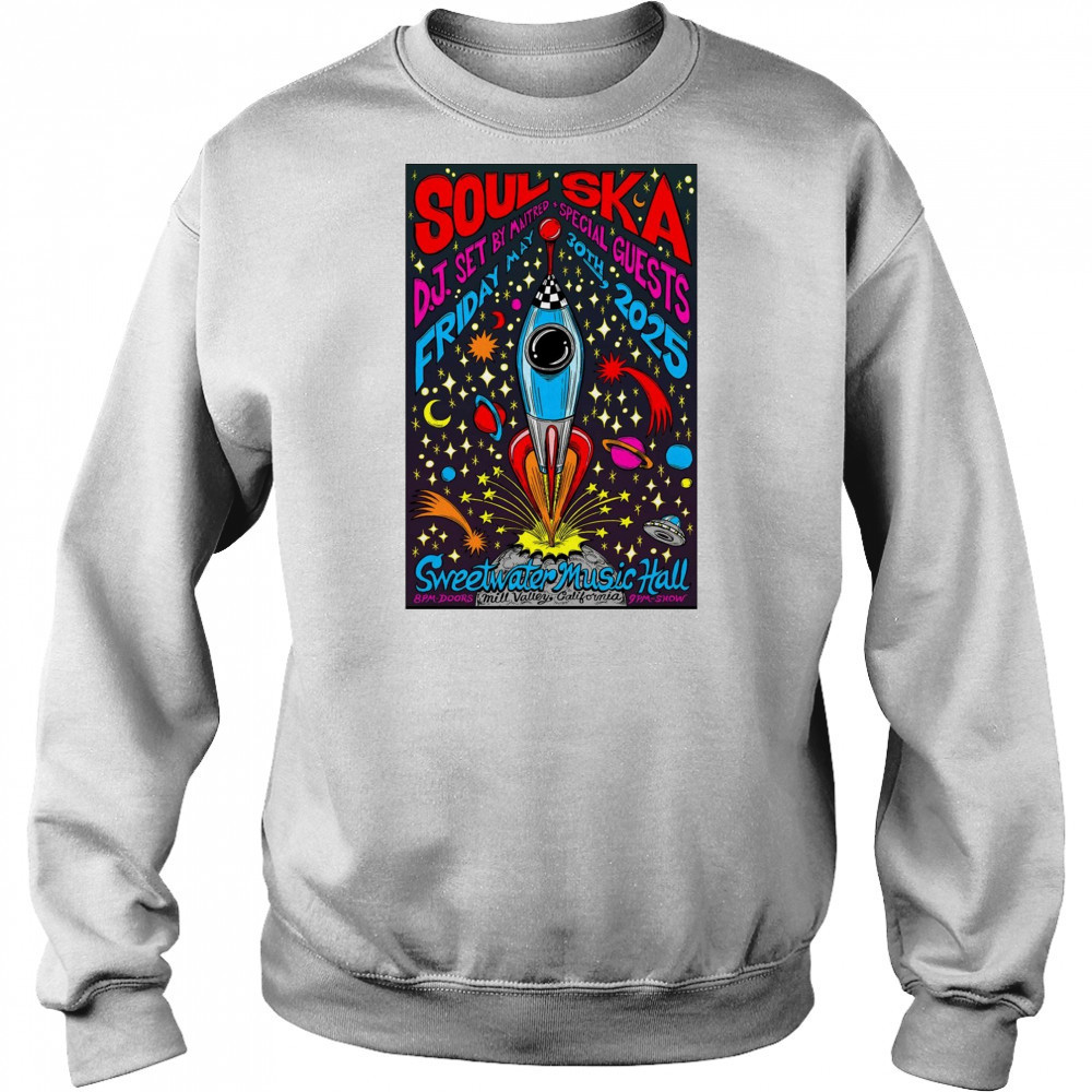 Soul Ska At Sweetwater Music Hall In Mill Valley CA On May 30 2025 Tour t-shirt Hoodie