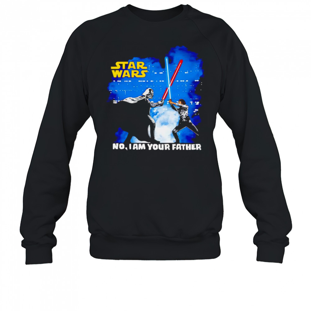 Star Wars No I Am Your Father shirt Sweatshirt