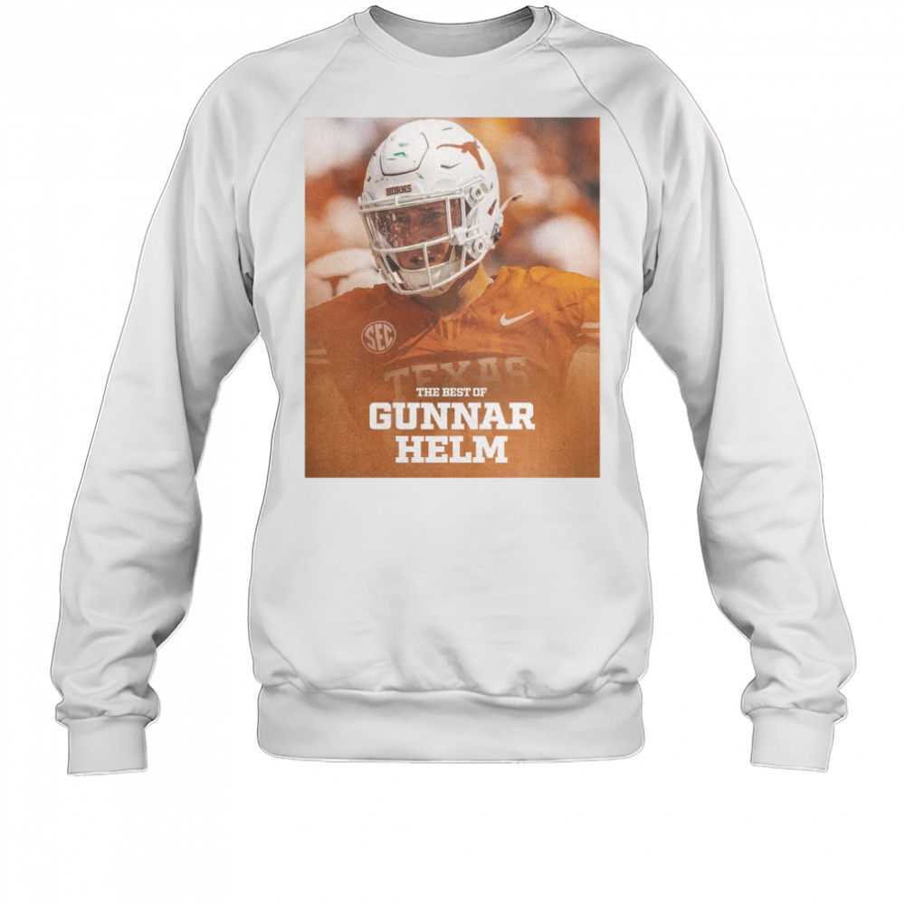 Texas Longhorns Football Gunnar Helm The Best Of Gunnar Helm Poster t-shirt Sweatshirt