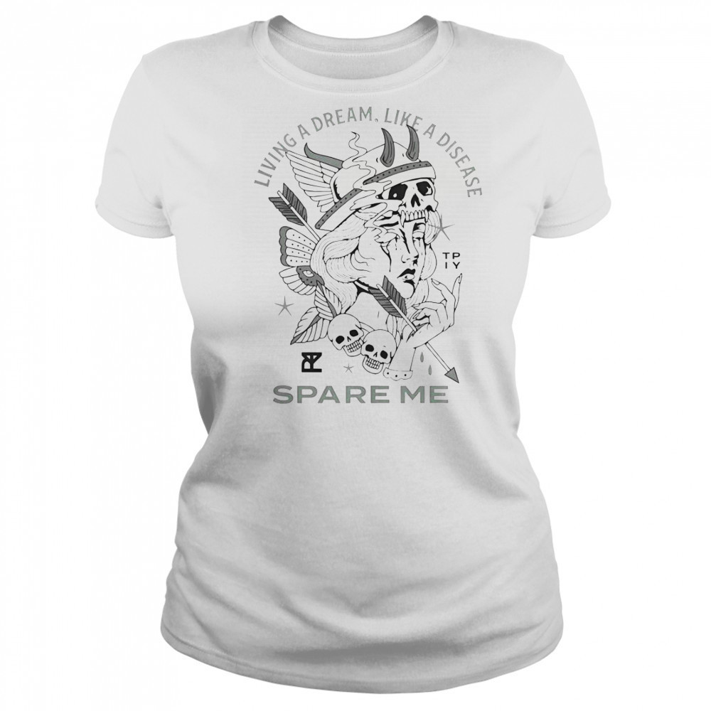 The Plot In You Living A Dream Like A Disease Spare Me T-Shirt Women's T-shirt