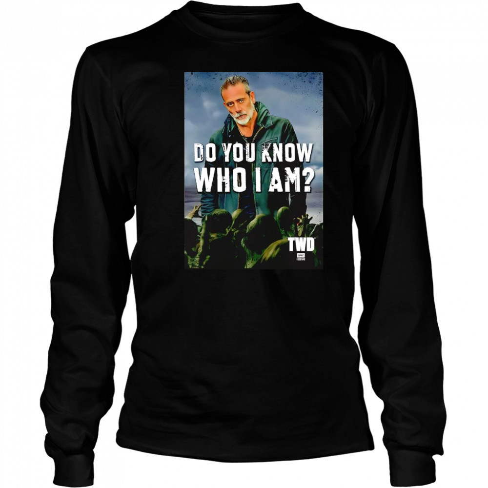 The Walking Dead do you know who I am Negan shirt Long Sleeved