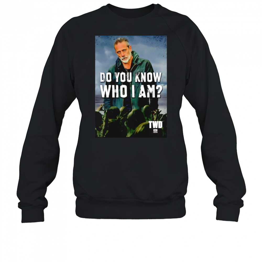 The Walking Dead do you know who I am Negan shirt Sweatshirt